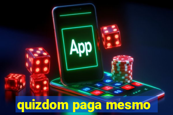 quizdom paga mesmo